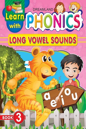 Learn with Phonics Book 3- Long Vowel Sounds for Children Age 4 -10 Years