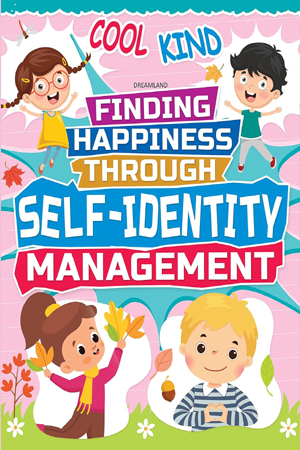 Self-Identity Management - Finding Happiness Series