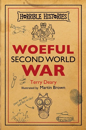 Horrible Histories Ne: Woeful Second World War