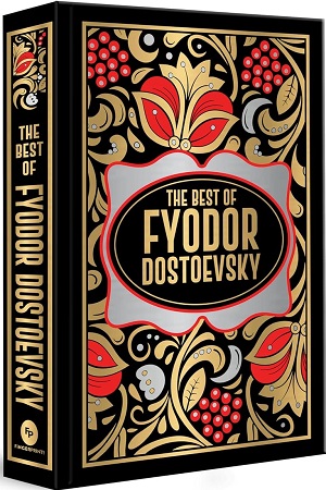 The Best Of Fyodor Dostoevsky