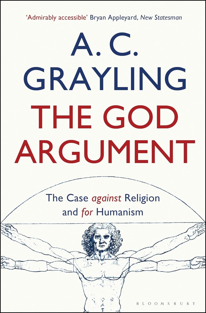 
The God Argument: The Case Against Religion and for Humanism