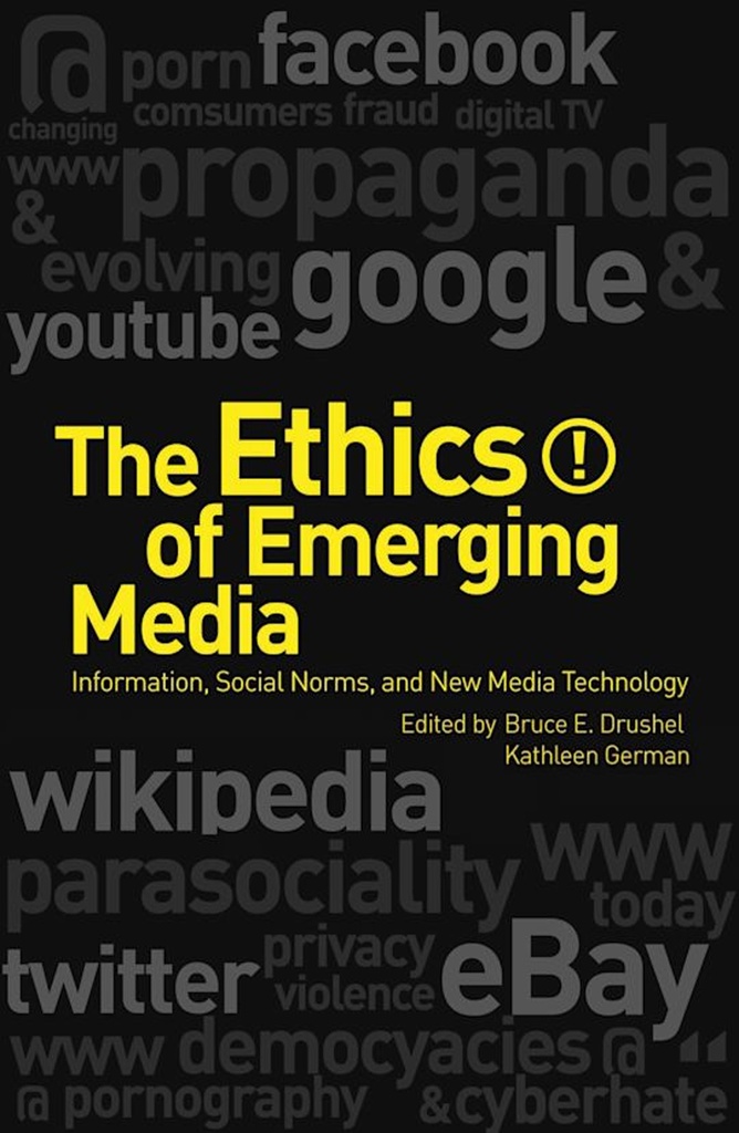 The Ethics of Emerging Media
