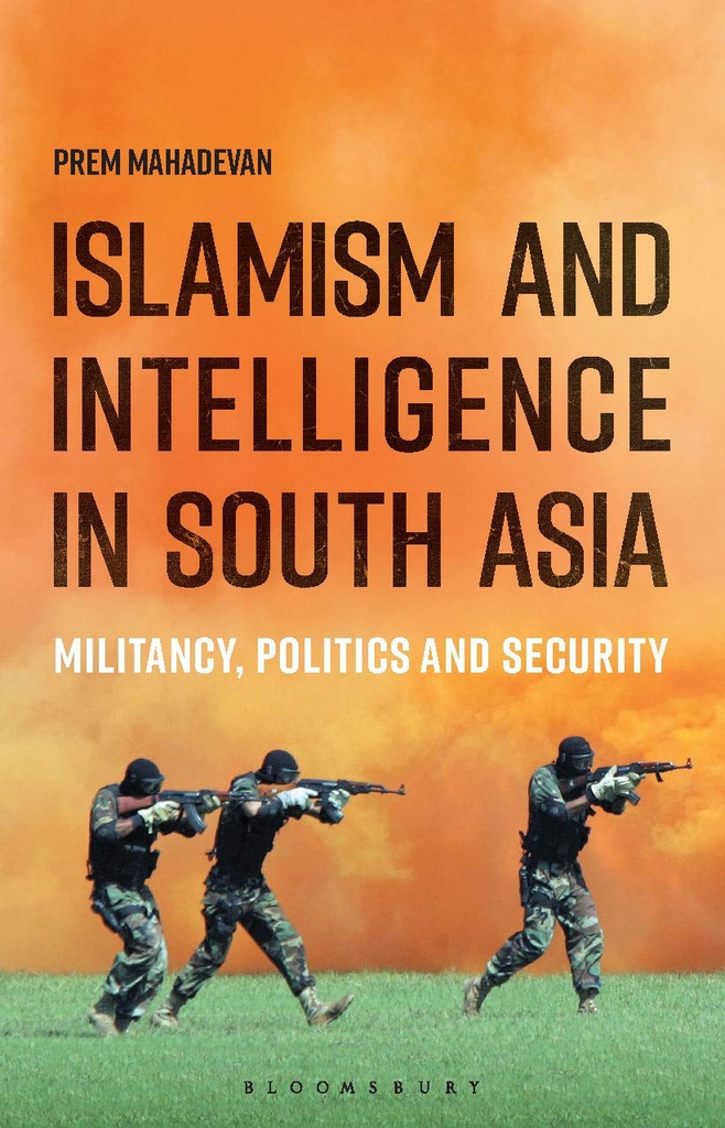 Islamism and Intelligence in South Asia
