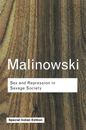 Sex and Repression in Savage Society