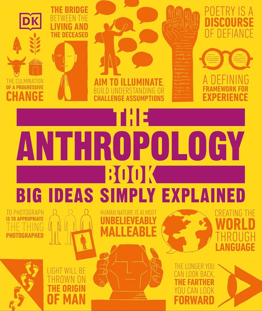 The Anthropology Book: Big Ideas Simply Explained