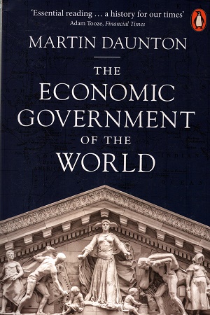 The Economic Government of the World: 1933-2025