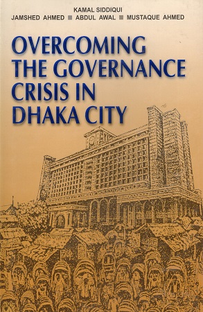 Overcoming The Governance Crisis in Dhaka city