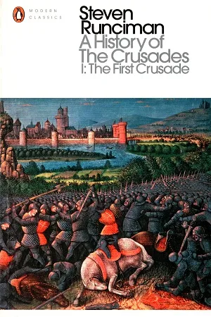 A History of the Crusades I: The First Crusade