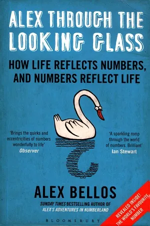 Alex Through the Looking Glass: How Life Reflects Numbers, and Numbers Reflect Life