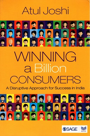 Winning a Billion Consumers: A Disruptive Approach for Success in India