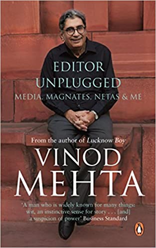 Editor Unplugged: Media, Magnates, Netas and Me