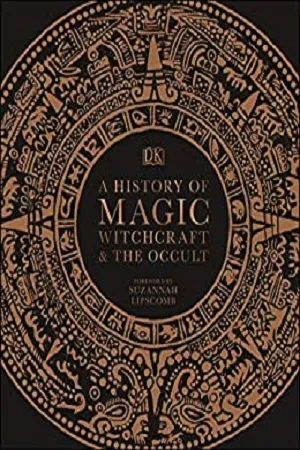 A History of Magic, Witchcraft and the Occult