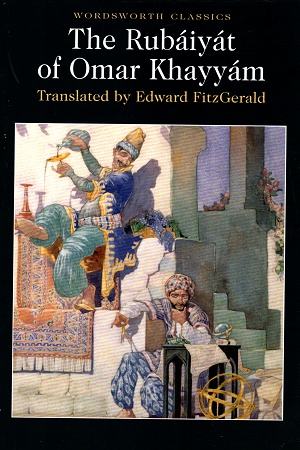 The Rubaiyat of Omar Khayyam