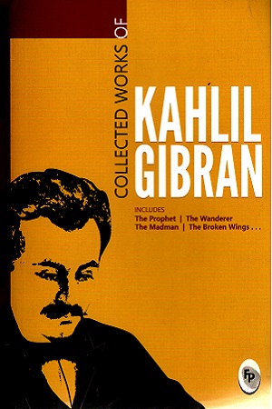 Collected Works Of Kahlil Gibran
