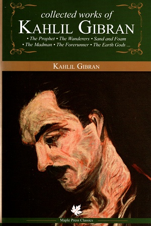 Collected Works of Khalil Gibran