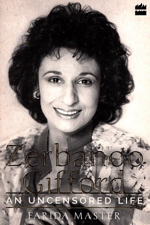 An Uncensored Life: Zerbanoo Gifford