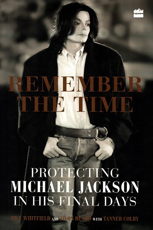 Remember the Time: Protecting Michael Jackson in His Final Days