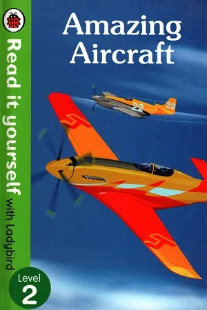 Amazing Aircraft - Read It Yourself with Ladybird (Level 2)