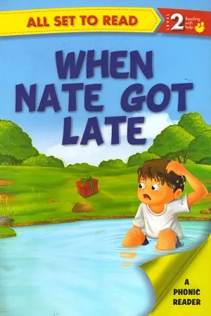 All set to Read - Level 2 Reading with help: When Nate Got Late