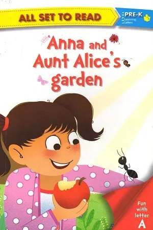 All set to Read - Level PRE-K Learning Letters: Anna and Aunt Alice's Garden