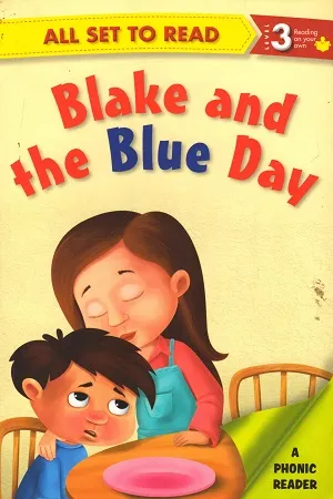 All set to Read - Level 3 Reading on your own: Blake and the Blue Day
