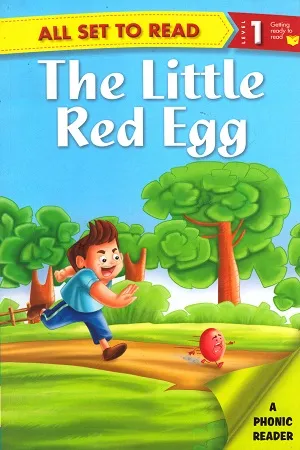 All set to Read - Level 1 Getting ready to read: The Little Red Egg