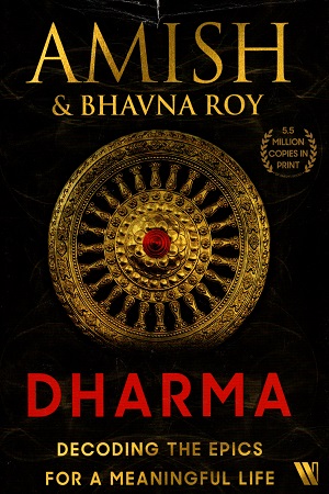 Dharma: Decoding the Epics for a Meaningful Life