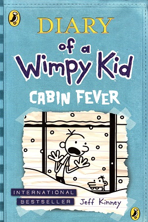 Diary of a Wimpy Kid: Cabin Fever (Book 6)