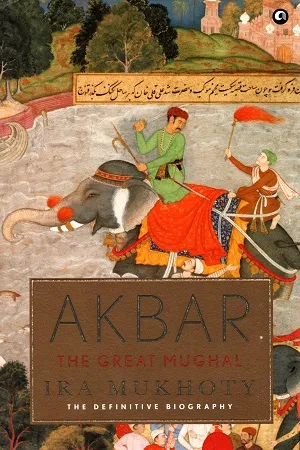 Akbar : The Great Mughal
