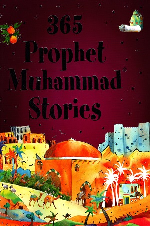365 Prophet Muhammad Stories