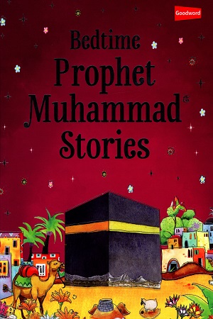 Bedtime Prophet Muhammad Stories