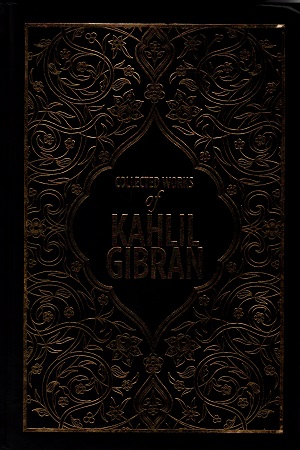 Collected Works of Kahlil Gibran
