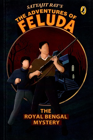 The Adventure of Feluda: The Royal Bengal Mystery