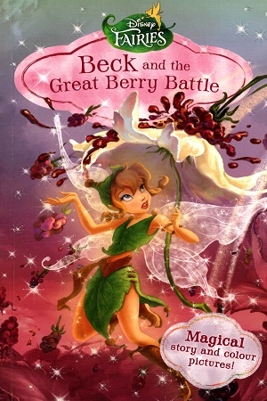 Disney Fairies Beck And The Great Berry Battle