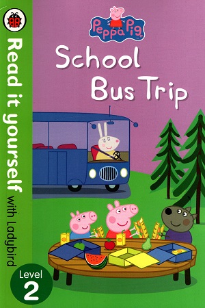 Peppa Pig: School Bus Trip - Read it Yourself with Ladybird (Level 2)
