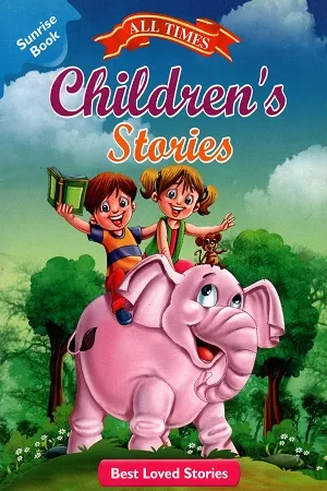 All Time Children's Stories Best Loved Stories