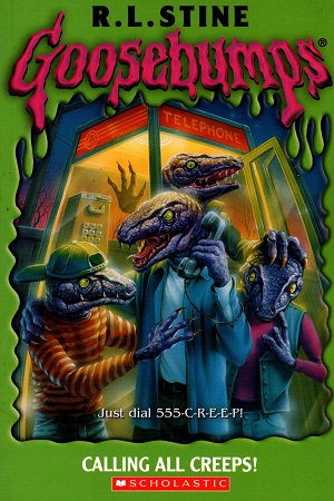 Calling All Creeps! (Goosebumps - 50)