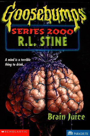 Brain Juice (Goosebumps Series 2000 - 12)