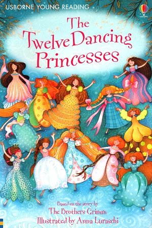 Twelve Dancing Princess - Level 1 (Usborne Young Reading)