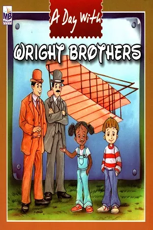 A Day With: Wright Brothers