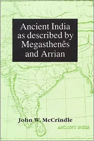 Ancient India: As Described by Megasthenes and Arrian
