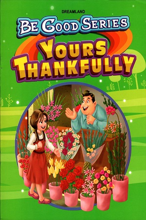 Be Good Stories: Yours Thankfully