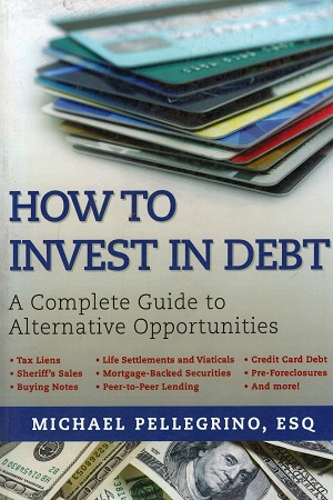 How To Invest in Debt: A Complete Guide to Alternative Opportunities
