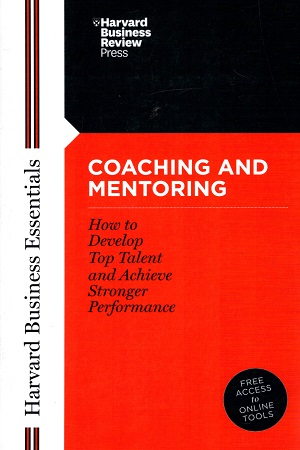 Harvard Business Essentials: Coaching and Mentoring