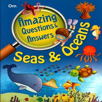 Amazing Questions &amp; Answers: Seas And Oceans