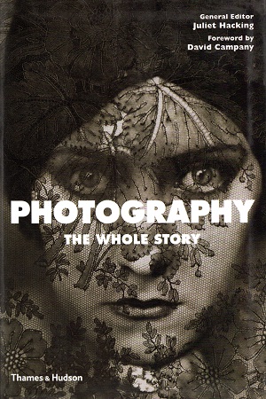 Photography: The Whole Story