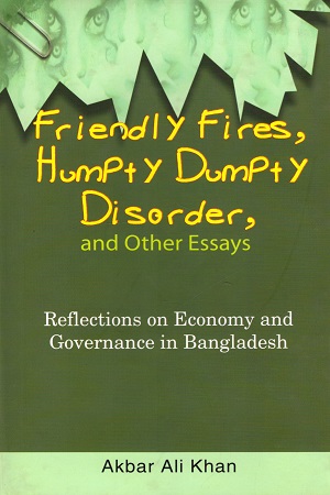 Friendly Fires, Humpty Dumpty Disorder and Other Essays