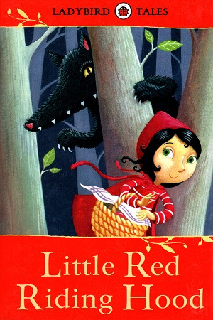 Ladybird Tales: Little Red Riding Hood