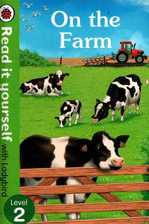 On The Farm - Read It Yourself with Ladybird Level 2