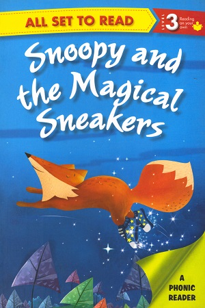 All set to Read - Level 3 Reading on your own: Snoopy and the Magical Sneakers